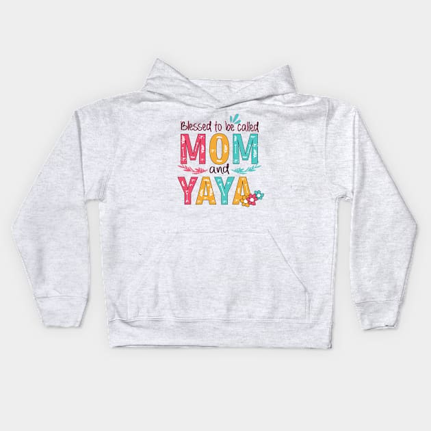Blessed To Be Called Mom And Yaya Kids Hoodie by heryes store